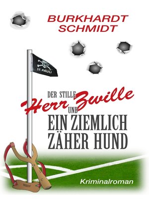 cover image of Der stille Herr Zwille und ein ziemlich zäher Hund